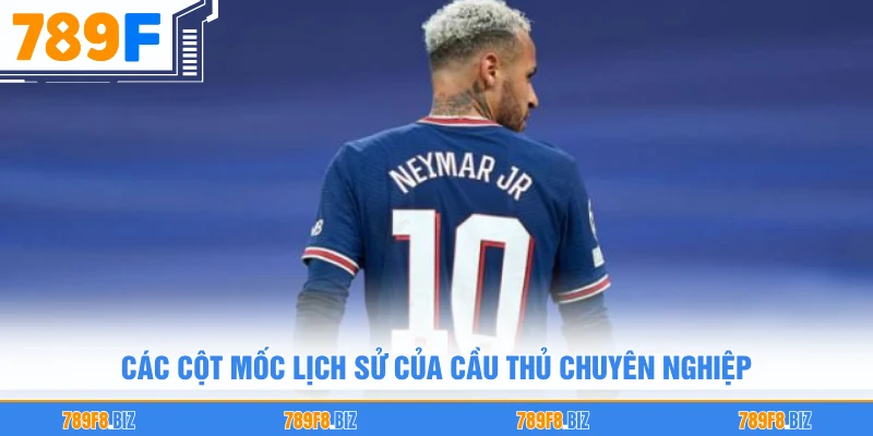 Các cột mốc lịch sử của cầu thủ chuyên nghiệp